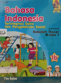 Image of Bahasa Indonesia : Terintegrasi Sains dan Pengetahuan Sosial untuk SD Kelas 1B
