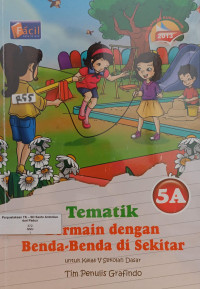 Image of Tematik : Bermain dengan benda-benda di sekitar 5A