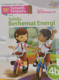 Image of Buku Teks Tematik Terpadu : Selalu Berhemat Energi 4B