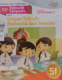 Image of Buku Teks Tematik Terpadu : Organ Tubuh Manusia dan Hewan 5F