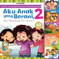 Image of Aku Anak yang Berani : 2 Bisa Melindungi Diri Sendiri