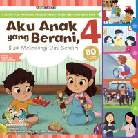Image of Aku Anak yang Berani : 4 Bisa Melindungi Diri Sendiri